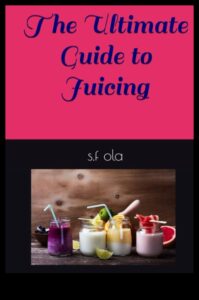 המדריך האולטימטיבי למיצי פירות טריים: יתרונות ומתכונים